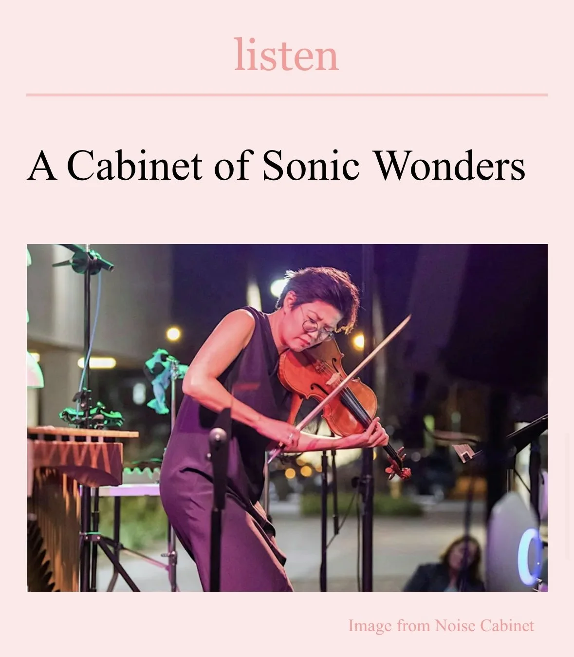 FLUX Fridays feature “A Cabinet of Sonic Wonders,” showing Clara Kim performing violin at a Noise Cabinet program